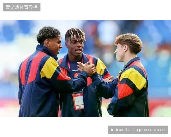 西班牙战术框架明确，亚马尔与尼科·威廉姆斯组成的两翼齐飞将是其主要攻击手段